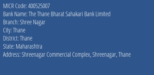 The Thane Bharat Sahakari Bank Limited Shree Nagar MICR Code