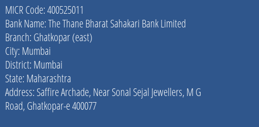 The Thane Bharat Sahakari Bank Limited Ghatkopar East MICR Code