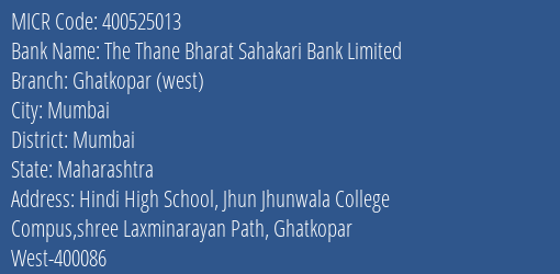 The Thane Bharat Sahakari Bank Limited Ghatkopar West MICR Code