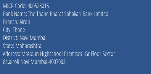 The Thane Bharat Sahakari Bank Limited Airoli MICR Code