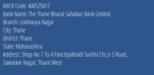 The Thane Bharat Sahakari Bank Limited Lokmanya Nagar MICR Code
