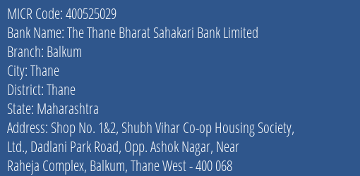 The Thane Bharat Sahakari Bank Limited Balkum MICR Code