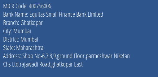 Equitas Small Finance Bank Limited Ghatkopar MICR Code