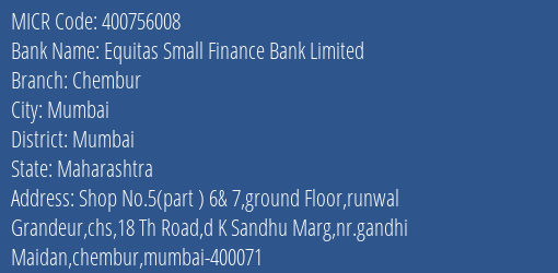 Equitas Small Finance Bank Limited Chembur MICR Code