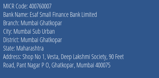 Esaf Small Finance Bank Limited Mumbai Ghatkopar MICR Code