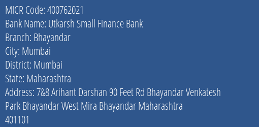 Utkarsh Small Finance Bank Bhayandar MICR Code