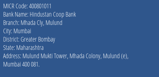 Hindustan Coop Bank Mhada Cly Mulund MICR Code