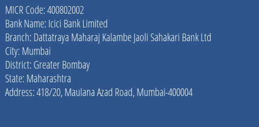 Dattatraya Maharaj Kalambe Jaoli Sahakari Bank Ltd Maulana Azad Road MICR Code