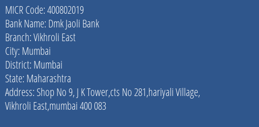 Dmk Jaoli Bank Vikhroli East MICR Code