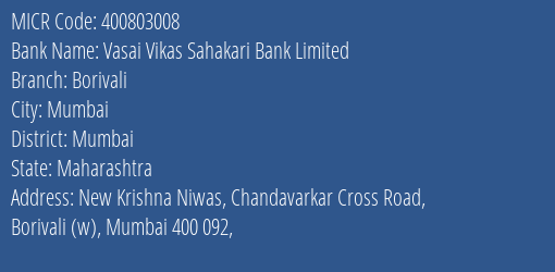 Vasai Vikas Sahakari Bank Limited Borivali MICR Code
