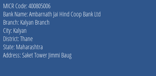 Ambarnath Jai Hind Coop Bank Ltd Kalyan Branch MICR Code