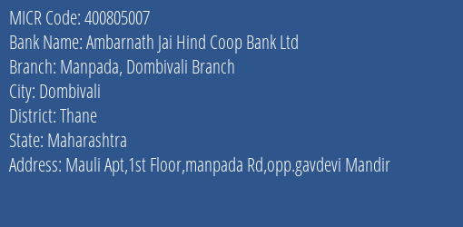 Ambarnath Jai Hind Coop Bank Ltd Manpada Dombivali Branch MICR Code