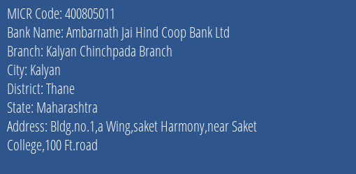 Ambarnath Jai Hind Coop Bank Ltd Kalyan Chinchpada Branch MICR Code
