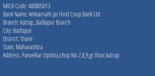 Ambarnath Jai Hind Coop Bank Ltd Katrap Badlapur Branch MICR Code