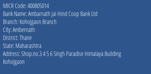 Ambarnath Jai Hind Coop Bank Ltd Kohojgaon Branch MICR Code