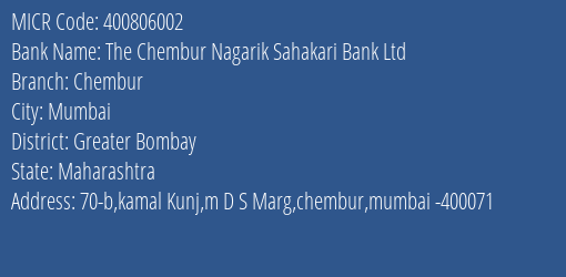 The Chembur Nagarik Sahakari Bank Ltd Chembur MICR Code