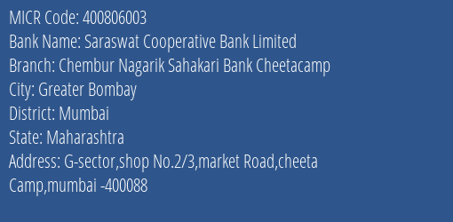 The Chembur Nagarik Sahakari Bank Ltd Cheetacamp MICR Code
