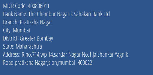 The Chembur Nagarik Sahakari Bank Ltd Pratiksha Nagar MICR Code