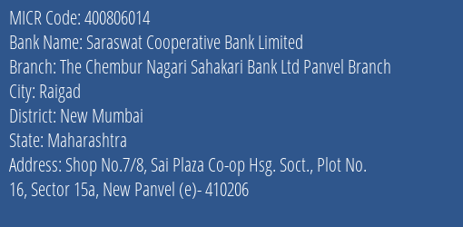 The Chembur Nagarik Sahakari Bank Ltd Panvel Branch MICR Code