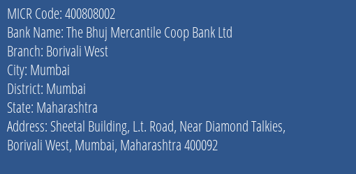 The Bhuj Mercantile Coop Bank Ltd Borivali West MICR Code