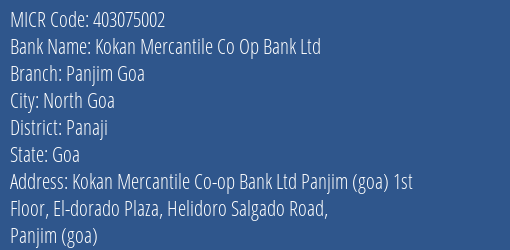 Kokan Mercantile Co Op Bank Ltd Panjim Goa MICR Code