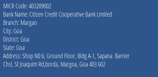 Citizen Credit Cooperative Bank Limited Margao MICR Code