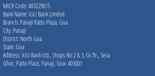 Icici Bank Limited Panaji Patto Plaza Goa MICR Code