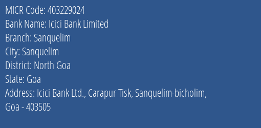 Icici Bank Limited Sanquelim MICR Code