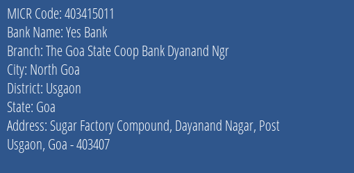 The Goa State Co Operative Bank Ltd Dyanand Ngr MICR Code