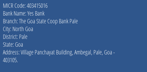 The Goa State Co Operative Bank Ltd Pale MICR Code