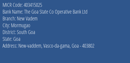 The Goa State Co Operative Bank Ltd New Vadem MICR Code