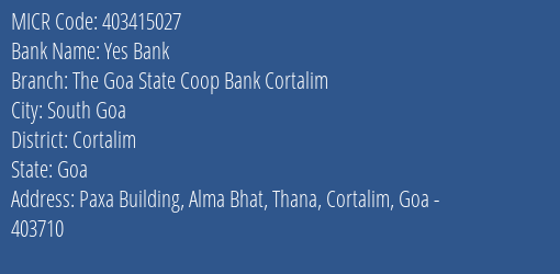 The Goa State Co Operative Bank Ltd Cortalim MICR Code
