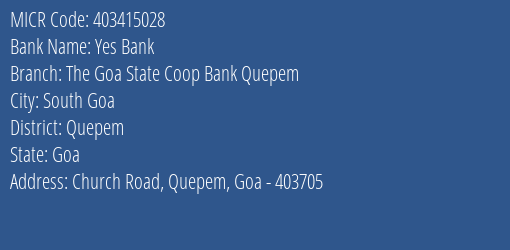 The Goa State Co Operative Bank Ltd Quepem MICR Code