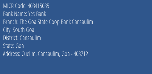 The Goa State Co Operative Bank Ltd Cansaulim MICR Code