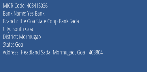 The Goa State Co Operative Bank Ltd Sada MICR Code
