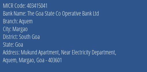 The Goa State Co Operative Bank Ltd Aquem MICR Code