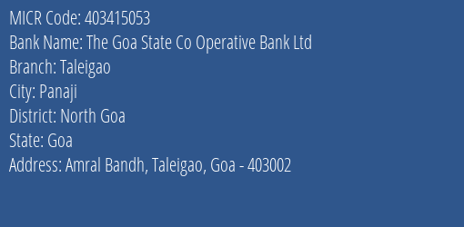 The Goa State Co Operative Bank Ltd Taleigao MICR Code