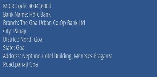 The Goa Urban Co Op Bank Ltd Menezes Braganza Road MICR Code