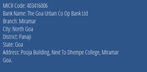 The Goa Urban Co Op Bank Ltd Miramar MICR Code