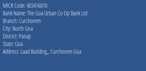 The Goa Urban Co Op Bank Ltd Curchorem MICR Code