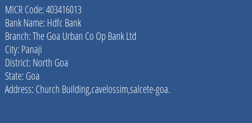 The Goa Urban Co Op Bank Ltd Cavelossim MICR Code