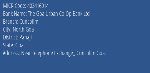 The Goa Urban Co Op Bank Ltd Cuncolim MICR Code