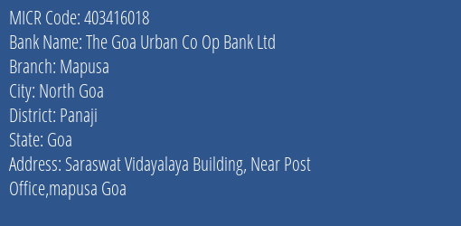 The Goa Urban Co Op Bank Ltd Mapusa MICR Code