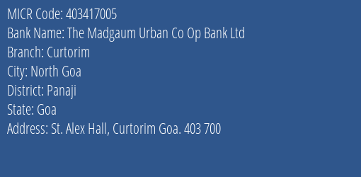 The Madgaum Urban Co Op Bank Ltd Curtorim MICR Code