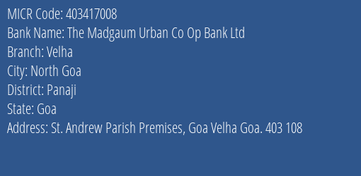 The Madgaum Urban Co Op Bank Ltd Velha MICR Code
