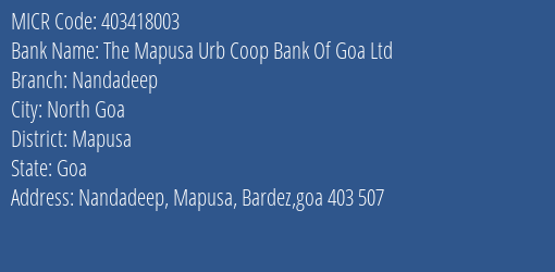 The Mapusa Urb Coop Bank Of Goa Ltd Nandadeep MICR Code