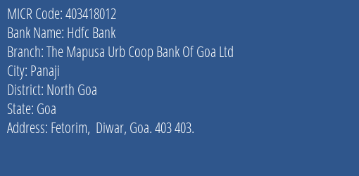 The Mapusa Urban Coop Bank Of Goa Ltd Fetorim MICR Code