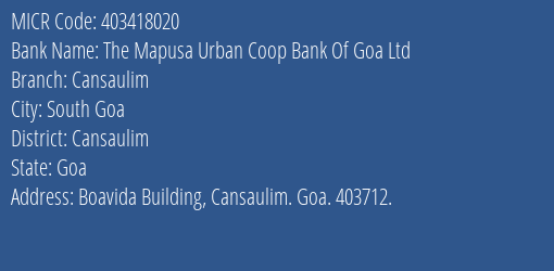 The Mapusa Urban Coop Bank Of Goa Ltd Cansaulim MICR Code