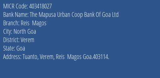 The Mapusa Urban Coop Bank Of Goa Ltd Reis Magos MICR Code