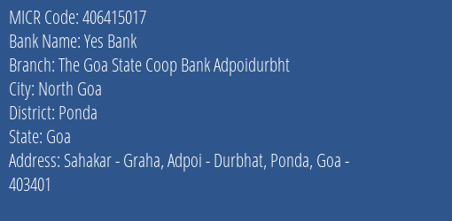 The Goa State Co Operative Bank Ltd Adpoidurbht MICR Code